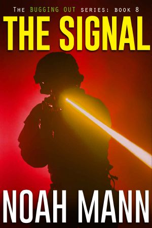 [Bugging Out 08] • The Signal (The Bugging Out Series Book 8)